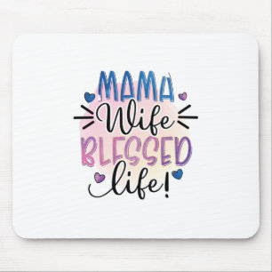 Mother Gift Mama Wife Blessed Life Mouse Pad