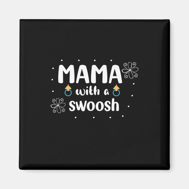 Mother Gift Mama With A Swoosh Magnet (Front)