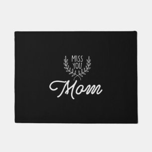 Mother Gift Miss You Mom Doormat