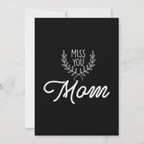 Mother Gift Miss You Mom Invitation