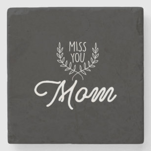 Mother Gift Miss You Mom Stone Coaster