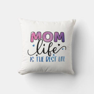Mother Gift Mom Life Is The Best Life Throw Pillow