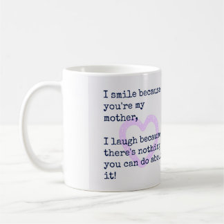 Mother Gift Mom Quotes Gift for Mom Mug I smile