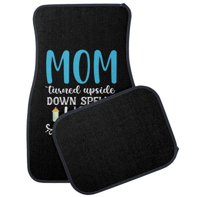 Mother Gift Mom Turned Upside Wow Car Floor Mat (Set)