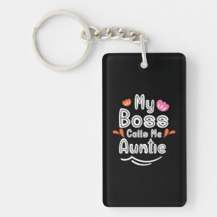 Mother Gift My Boss Calls Me Auntie Keychain