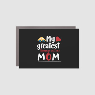 Mother Gift My Greatest Blessings Call Me Mom Car Magnet