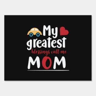 Mother Gift My Greatest Blessings Call Me Mom Sign