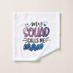 Mother Gift My Squad Calls Me Mama Wash Cloth