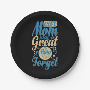 Mother Gift Our Mom Was A Great Paper Plates