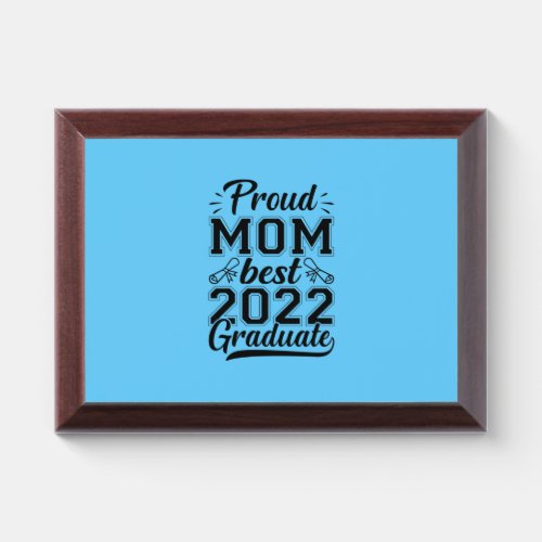 Mother Gift Proud Mom Best 2022 Graduate Award Plaque