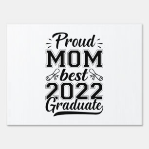 Mother Gift Proud Mom Best 2022 Graduate Sign