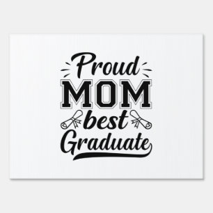 Mother Gift Proud Mom Best Graduate Sign