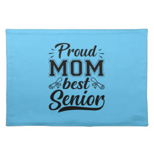 Mother Gift Proud Mom Best Senior Cloth Placemat