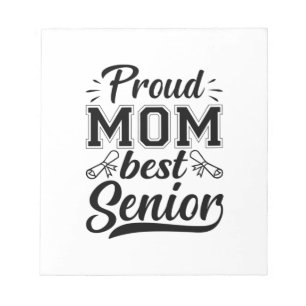 Mother Gift Proud Mom Best Senior Notepad
