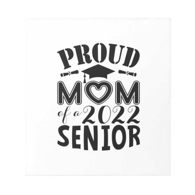Mother Gift Proud Mom Of A 2022 Senior Notepad (Front)