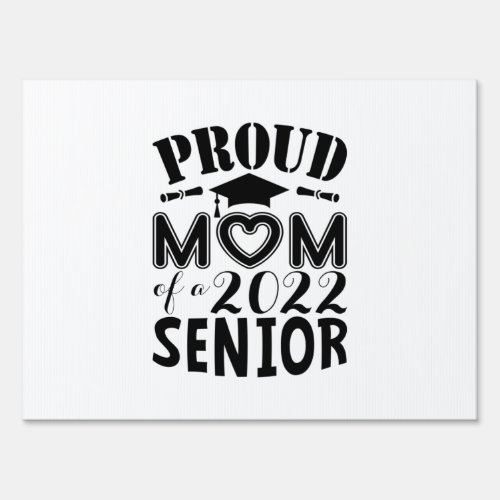 Mother Gift Proud Mom Of A 2022 Senior Sign