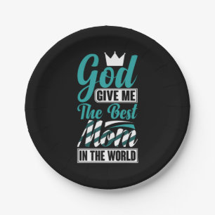 Mother Gift She Give Me The Best Mom Paper Plates