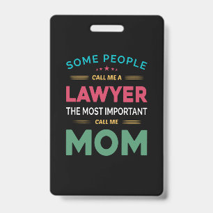 Mother Gift Some People Call Me Lawyer Mom Badge