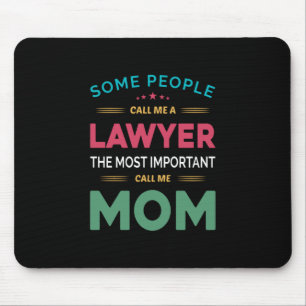 Mother Gift Some People Call Me Lawyer Mom Mouse Pad