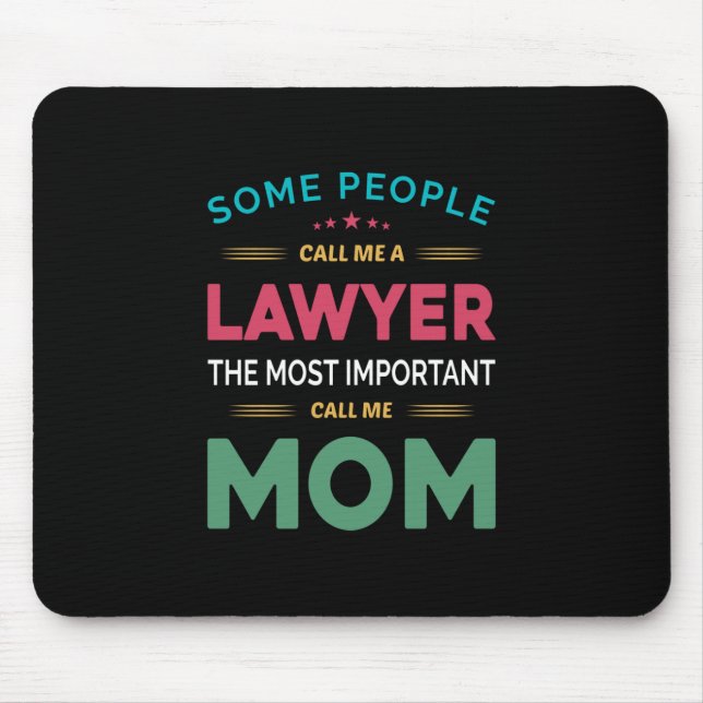 Mother Gift Some People Call Me Lawyer Mom Mouse Pad (Front)