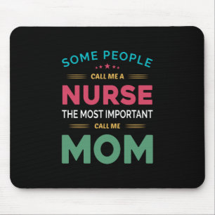 Mother Gift Some People Call Me Nurse Mom Mouse Pad