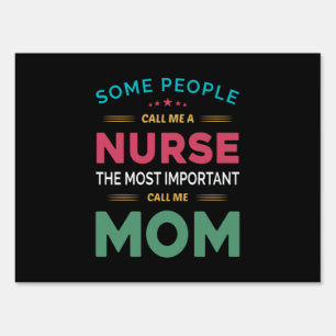 Mother Gift Some People Call Me Nurse Mom Sign