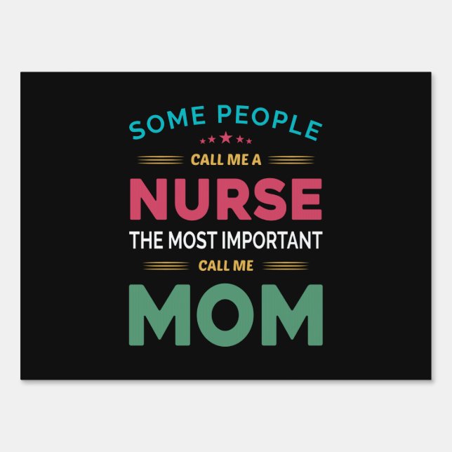 Mother Gift Some People Call Me Nurse Mom Sign (Front)