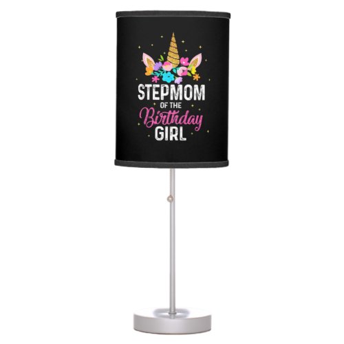 Mother Gift  Stepmom Of The Birthday Girl Table Lamp