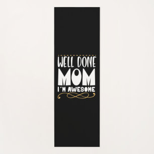 Mother Gift Well Done Mom Yoga Mat
