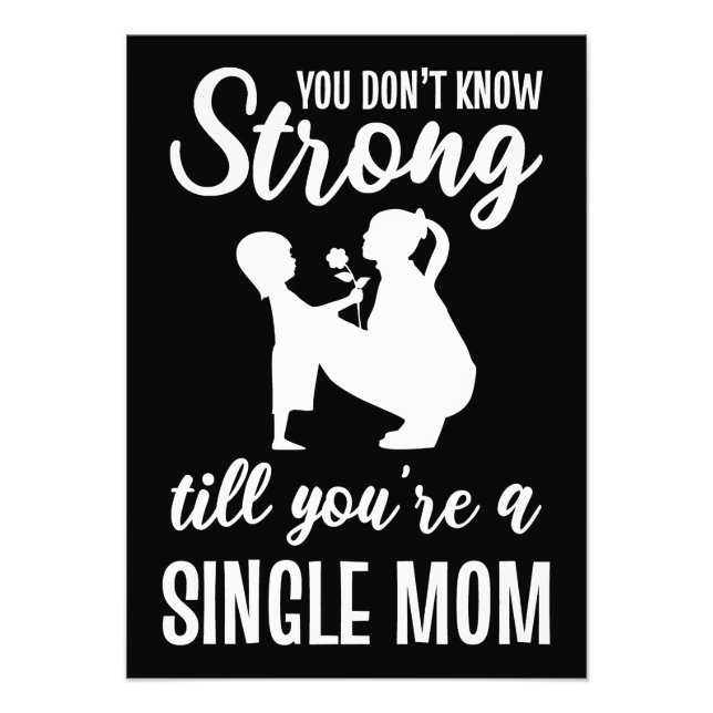 Mother Gift You Are A Single Mom Photo Print (Front)