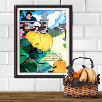 Mother Goose - Peter  Peter  Pumpkin Eater Poster by colorwash at Zazzle