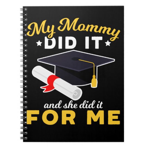 Mother Graduation Humor Funny Mom Graduate Notebook