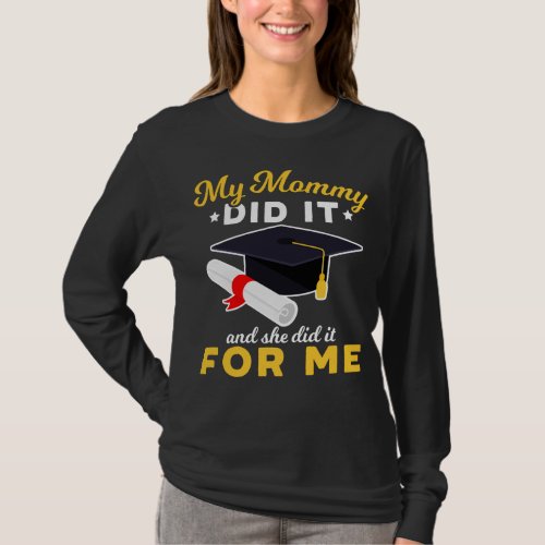 Mother Graduation Humor Funny Mom Graduate T_Shirt