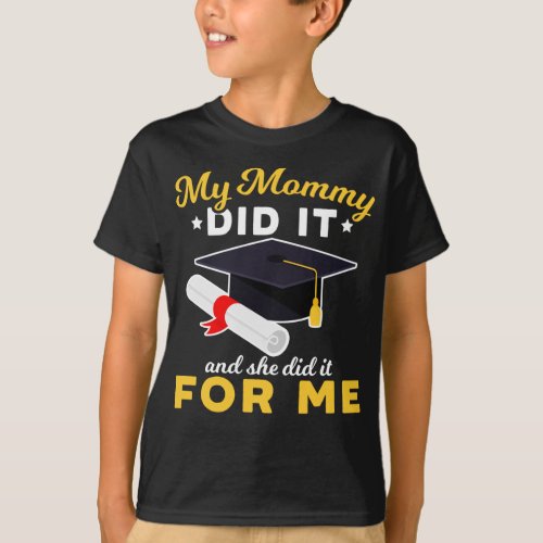 Mother Graduation Humor Funny Mom Graduate T_Shirt