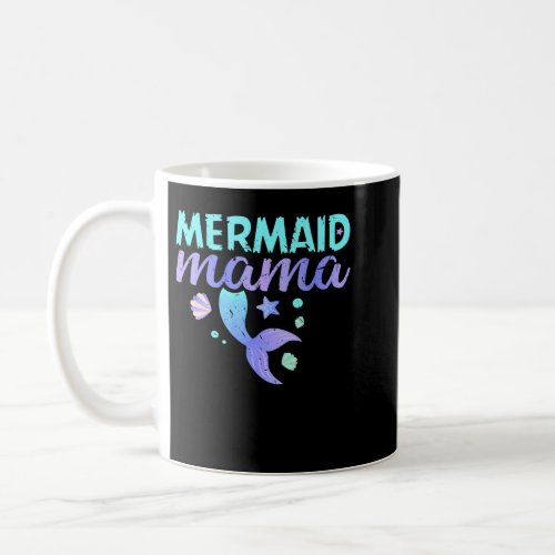 Mother Grandma Mermaid Mama Birthday Party Outfit2 Coffee Mug