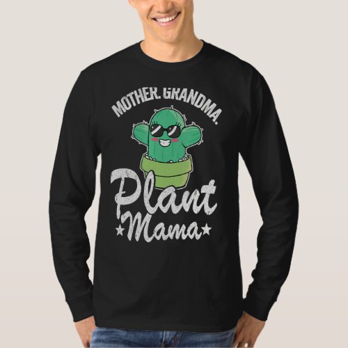 Mother Grandma Plant Mama Cactus Mom Gardener Plan T_Shirt