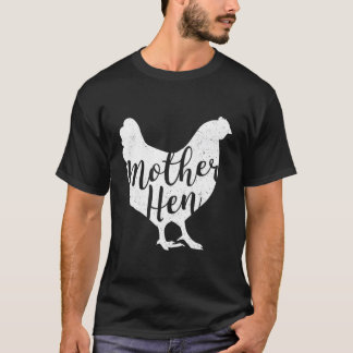 Mother Hen Happy Mother'S Day Cute Chicken Gift Fo T-Shirt