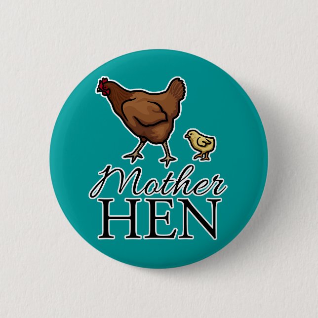 Mother Hen Pinback Button (Front)