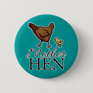 Mother Hen Pinback Button