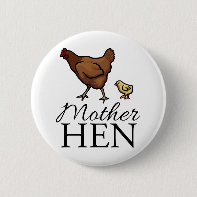 Mother Hen Pinback Button (Front)