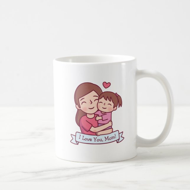 Mother Hugging Child, I Love You Mom Coffee Mug (Right)