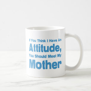 Mother Humor Coffee Mug