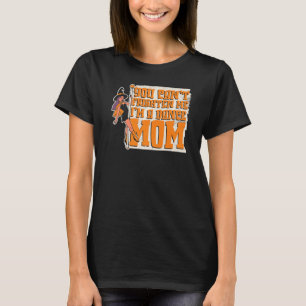 Mother Humor  Mother's Day Mommy Mama Dance Mom T-Shirt