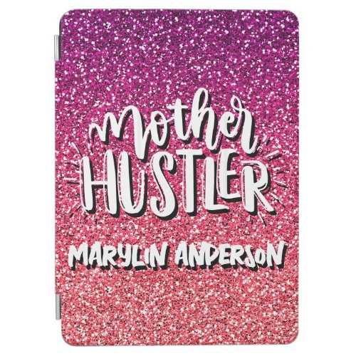 MOTHER HUSTLER GLITTER CUSTOM TYPOGRAPHY iPad AIR COVER