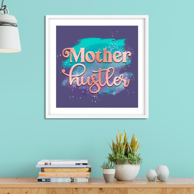 Mother Hustler Trendy Rose Gold Mom Typography Poster (Creator Uploaded)