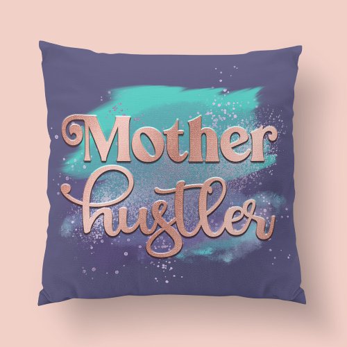 Mother Hustler Trendy Rose Gold Mom Typography Throw Pillow