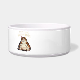 Mother, I Am But Skin and Bones – Funny Chubby Cat Bowl