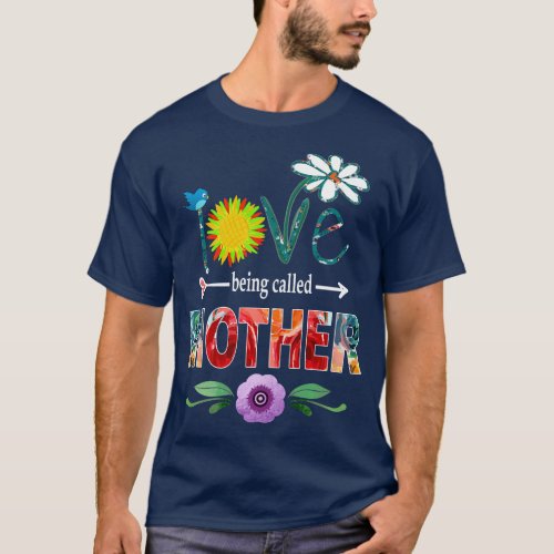 mother i love being called mother T_Shirt