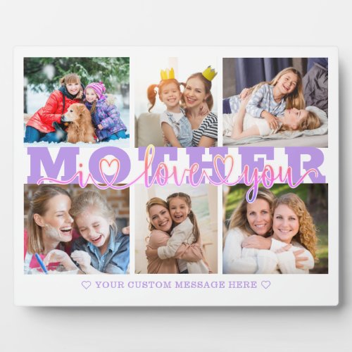 MOTHER I Love You 6 Photo Collage 8x10 Plaque
