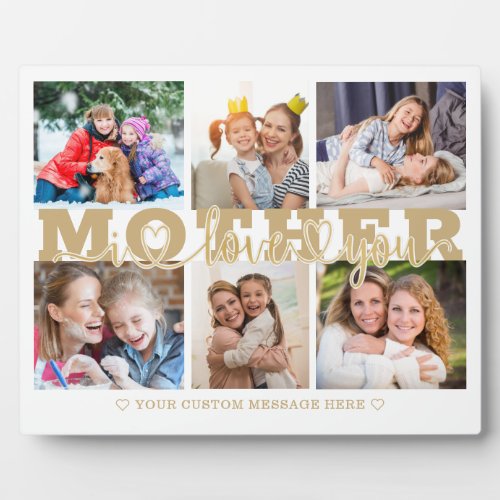 MOTHER I Love You 6 Photo Collage Gold White 8x10 Plaque